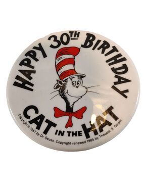 VTG Dr Seuss Happy 30th Birthday Cat In The Hat Pinback Button 1957 1985 Badge